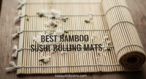 Best Bamboo Sushi Rolling Mats