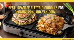 Best Japanese Electric Griddles for Okonomiyaki and Yakisoba