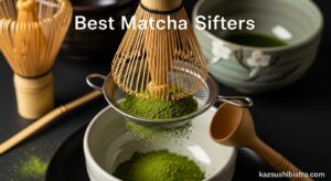 Best Matcha Sifters