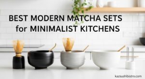 Best Modern Matcha Sets for Minimalist Kitchens