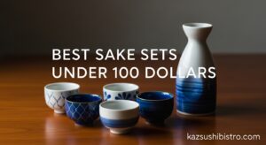 Best Sake Sets Under 100 Dollars