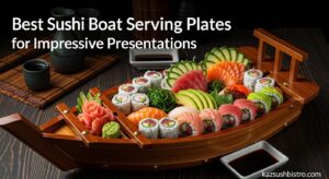 Best Sushi Boat Serving Plates for Impressive Presentations
