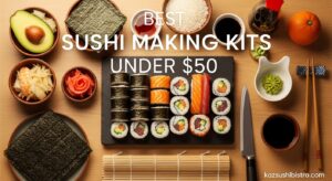 Best Sushi Making Kits Under $50