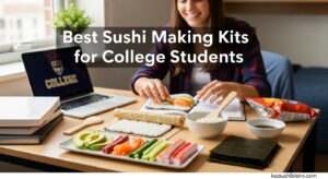 Best Sushi Making Kits for College Students