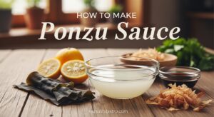 How to Make Ponzu Sauce