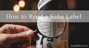 How to Read a Sake Label