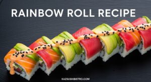 Rainbow Roll Recipe