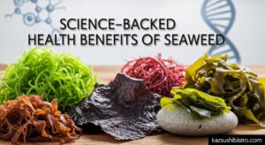 Science-Backed Health Benefits of Seaweed