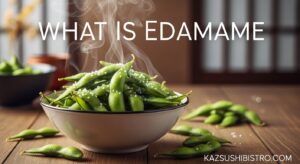 What Is Edamame