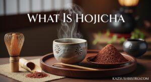 What Is Hojicha