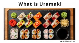 What Is Uramaki