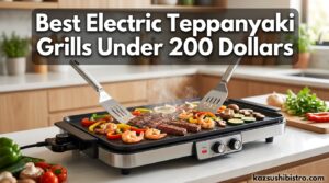 Best Electric Teppanyaki Grills Under 200 Dollars