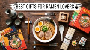 Best Gifts for Ramen Lovers