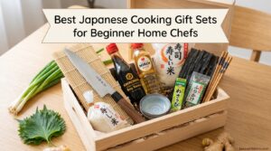 Best Japanese Cooking Gift Sets for Beginner Home Chefs