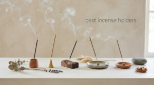 best incense holders