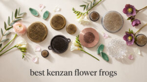 best kenzan flower frogs