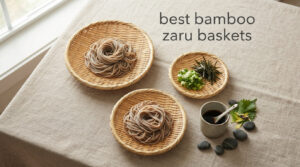 best bamboo zaru baskets