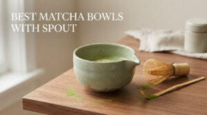 best matcha bowls with spout