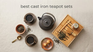 best cast iron teapot sets