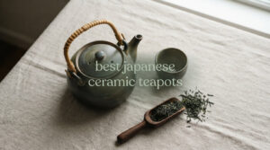 best japanese ceramic teapots