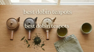 best dobin teapots