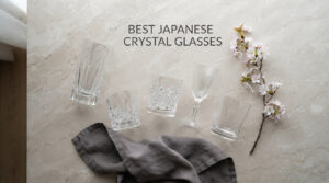 best japanese crystal glasses
