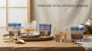 best edo kiriko whiskey glasses