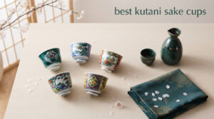best kutani sake cups