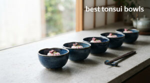 best tonsui bowls