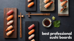 best professional sushi boards