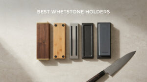 best whetstone holders