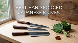 best hand forged japanese knives