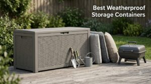 Best Weatherproof Storage Containers