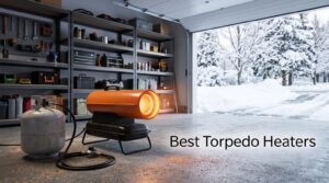 Best Torpedo Heaters