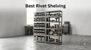 Best Rivet Shelving