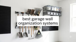 best garage wall organization systems