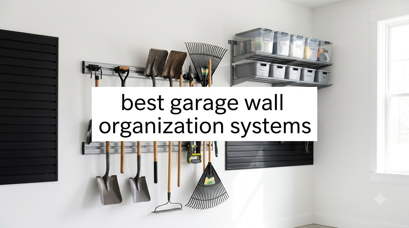 best garage wall organization systems