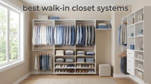 best walk-in closet systems