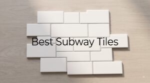 Best Subway Tiles