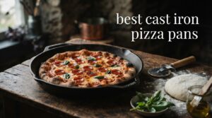 best cast iron pizza pans