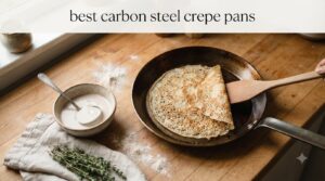best carbon steel crepe pans