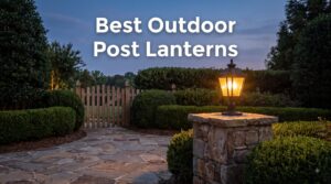 Best Outdoor Post Lanterns