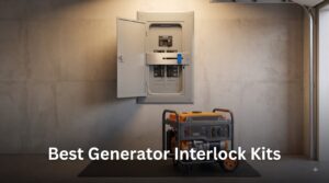 Best Generator Interlock Kits