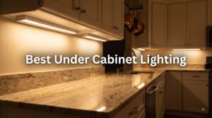 Best Under Cabinet Lighting