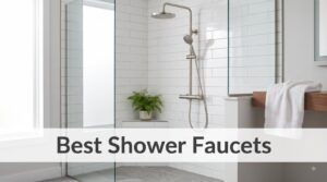 Best Shower Faucets
