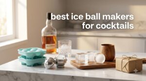 best ice ball makers for cocktails