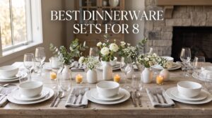 best dinnerware sets for 8