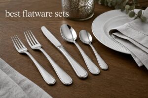 best flatware sets