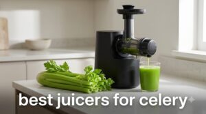 best juicers for celery