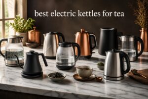 best electric kettles for tea